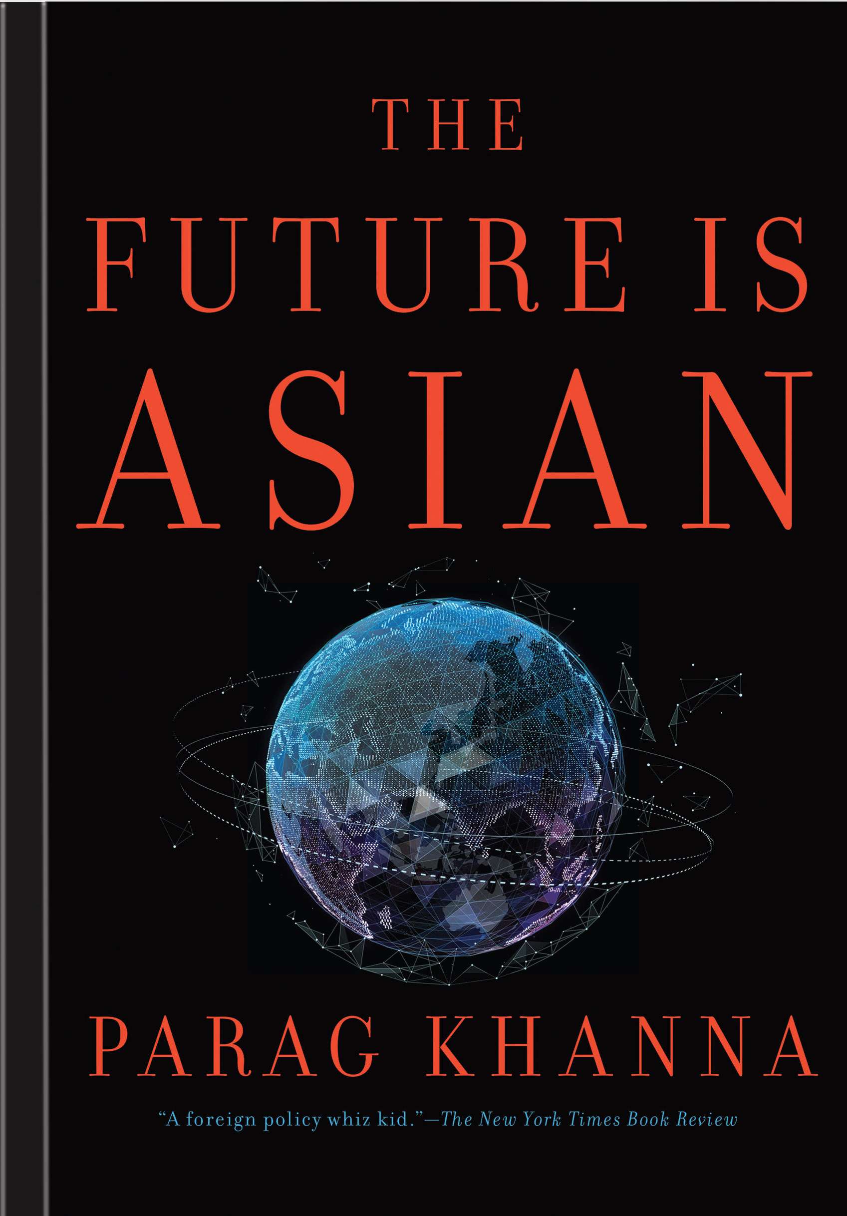 Dr. Parag Khana; strategy advisor, world traveler, best-selling author, founder & Managing Partner of Future Map